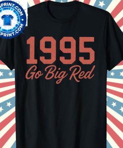 1995 Go Big Red Shirt