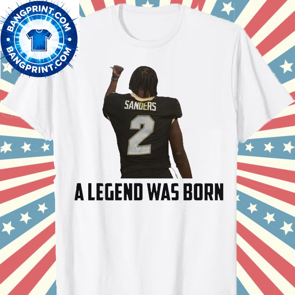A Legend Was Born Shedeur Sanders Football Shirt 1 A Legend Was Born Shedeur Sanders Football Shirt