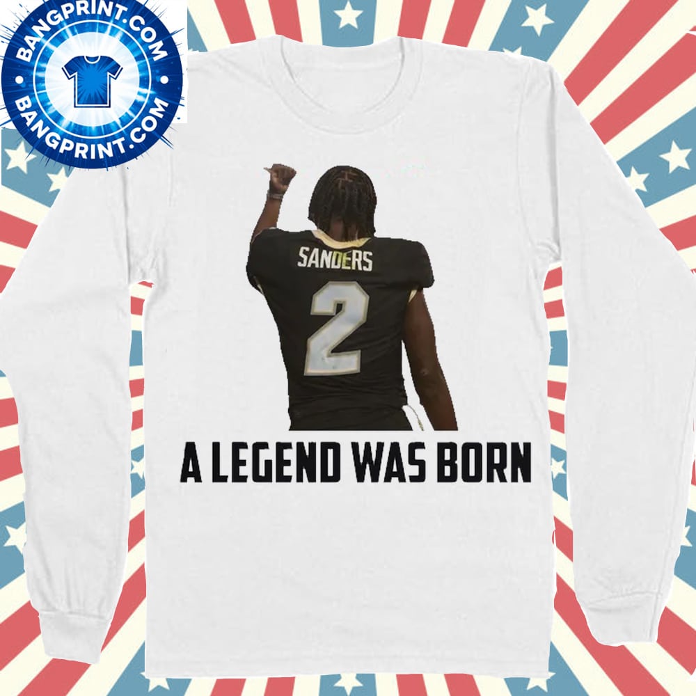 A Legend Was Born Shedeur Sanders Football Shirt 3 A Legend Was Born Shedeur Sanders Football Shirt - Image 3
