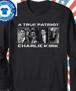 A True Patriot RIP Charlie Kirk Shirt 9 A True Patriot RIP Charlie Kirk Shirt3 1