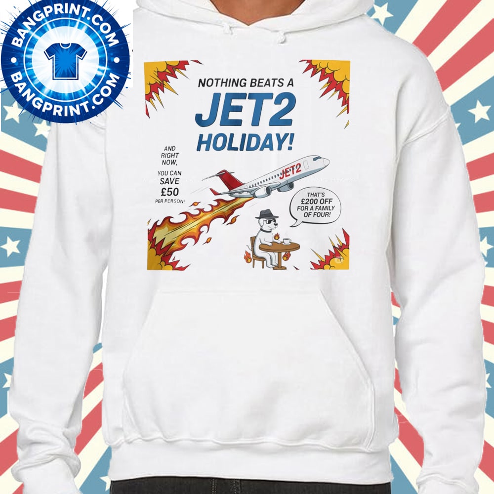 Nothing Beats a Jet2 Holiday Travel Shirt 4 Nothing Beats a Jet2 Holiday Travel Shirt - Image 4
