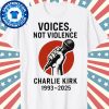 Voices Not Violence Charlie Kirk 1993-2025 Shirt 8 Voices Not Violence Charlie Kirk 1993 2025 Shirt